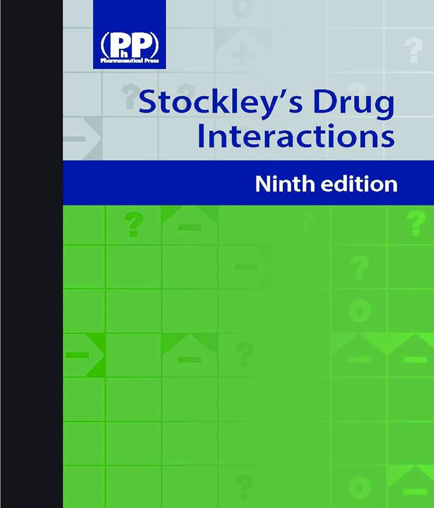 Stockley's Drug Interactions 9th Edition 2010